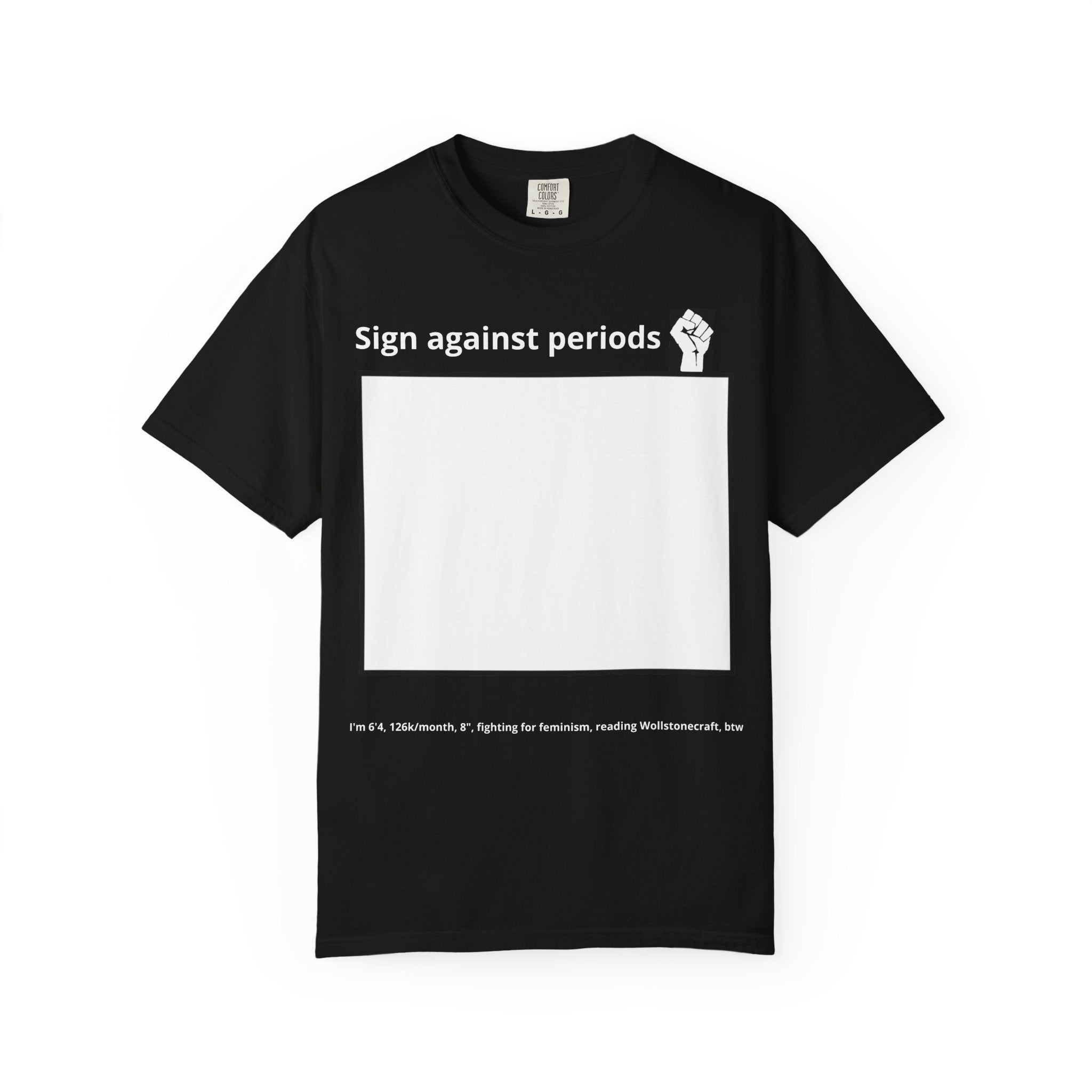 Sign Against Periods T-Shirt — Show your support towards feminism
