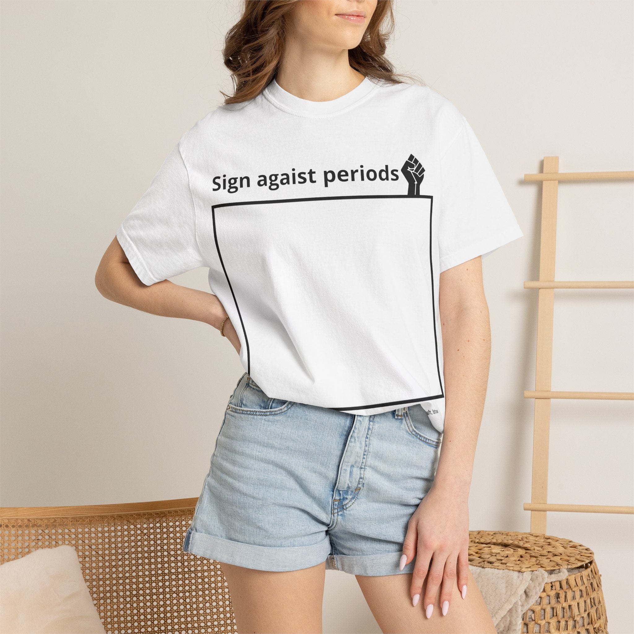 Sign Against Periods T-Shirt — Show your support towards feminism